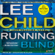Lee Child - Running Blind: Jack Reacher, Book 4 (Unabridged)