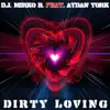 Stream & download Dirty Loving (feat. Aydan York)