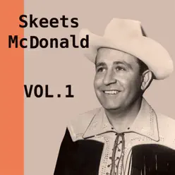 Skeets Mcdonald, Vol. 1 - Skeets Mcdonald