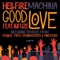 Good Love (Falinox Remix) [feat. Infuze] - Hellfire Machina lyrics