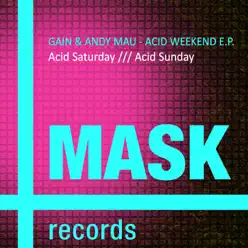 Acid Weekend E.p. - GaIn Acid Weekend E.p. - GaIn