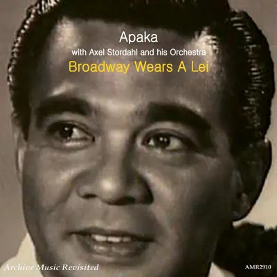 Broadway Wears a Lei - Axel Stordahl & His Orchestra Broadway Wears a Lei - Axel Stordahl & His Orchestra