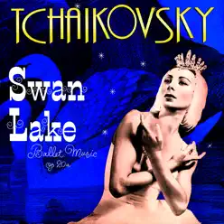 Tchaikovsky: Swan Lake - André Kostelanetz Tchaikovsky: Swan Lake - André Kostelanetz
