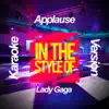 Applause (In the Style of Lady Gaga) [Karaoke Version] - Single album lyrics, reviews, download