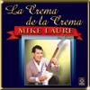 Mike Laure - la Crema de la Crema