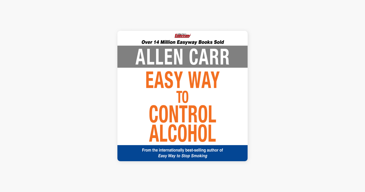 The Easy Way to Control Alcohol - Allen Carr The Easy Way to Control Alcohol - Allen Carr