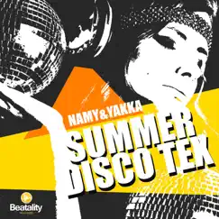 Summer Disco Tex - Single by Yakka & Namy album reviews, ratings, credits