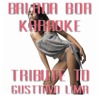 Balada Boa (Karaoke Version Originally Performed By Gusttavo Lima) - Latin Band