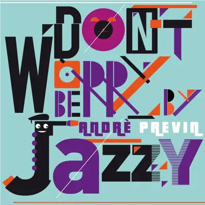 Don't Worry Be Jazzy By André Previn - André Previn