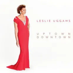 Uptown Downtown - Leslie Uggams Uptown Downtown - Leslie Uggams