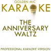 The Anniversary Waltz (In the Style of Bing Crosby) [Karaoke Version] song lyrics