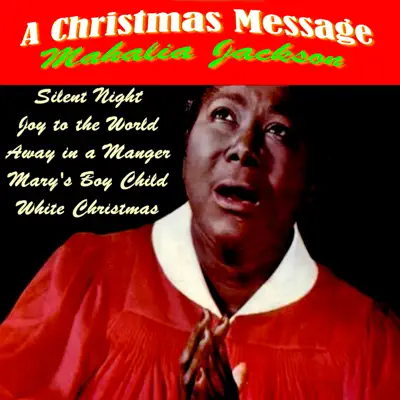 A Christmas Message - Mahalia Jackson