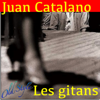 Les gitans (feat. Norman Maine) [Du festival de la chanson française 1958 remastering 2012 - old style] - EP - Juan Catalano