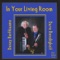 The Living Room - Denny Berthiaume/Dave Bendigkeit lyrics