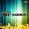 Street Harmony - Martin L lyrics