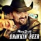 Drinkin' Beer - Ray Scott lyrics