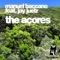 The Açores (feat. Jay Juelz) - Manuel Baccano lyrics