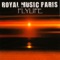 Flylife - Royal Music Paris lyrics