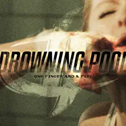 One Finger and a Fist - Single - Drowning Pool