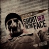 Shoot Her in the Face (Ghetto Metal King) [feat. Rev Fang Gory & Insane Poetry] - Single artwork