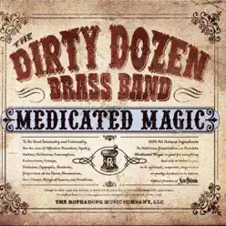 Medicated Magic - The Dirty Dozen Brass Band Medicated Magic - The Dirty Dozen Brass Band