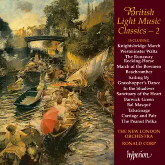 British Light Music Classics, Vol. 2 by New London Orchestra & Ronald Corp album reviews, ratings, credits