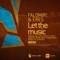 Let the Music (Audio Junkies Remix) - Falomir! & Eres lyrics
