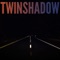 Five Seconds - Twin Shadow lyrics