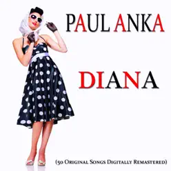 Diana (50 Original Songs Remastered) - Paul Anka