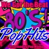 We Got the Beat: 80's Pop Hits