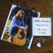 Mike Andes - The Songs I Sing