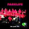 Parklife - The Parklife Interviews