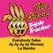 Everybody Salsa / Ay Ay Ay Ay Moosey / La Bamba - Jive Bunny & The Mastermixers lyrics