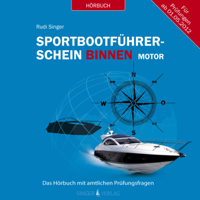 Rudi Singer - Sportbootführerschein Binnen unter Motor: Das Hörbuch mit amtlichen Prüfungsfragen artwork