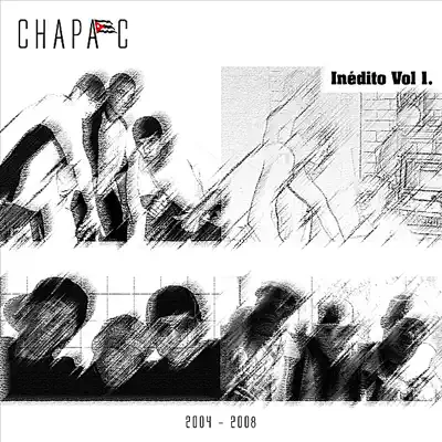 Inédito Vol. I (2004-2008) - Chapa C