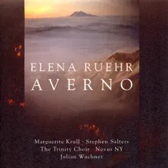 Elena Ruehr: Averno by Marguerite Krull, Stephen Salters, The Trinity Choir, Julian Wachner & NOVUS NY album reviews, ratings, credits