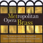 Metropolitan Opera Brass - Der Freischütz: Hunter's Chorus