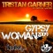 Gypsy Woman (Radio Edit) - Tristan Garner vs. Crystal Waters lyrics