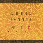 Chris Rosser - The Living in Me