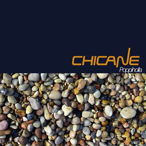 Chicane - Poppiholla