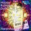 Stream & download Happy Rainbow Dubs - EP