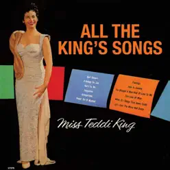 All the King's Song (Remastered) - Teddi King All the King's Song (Remastered) - Teddi King