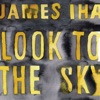 Look to the Sky, 2012