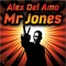 Mr Jones (Tesla Da Vinci Remix) - Alex del Amo lyrics