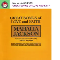 Great Songs of Love and Faith - Mahalia Jackson