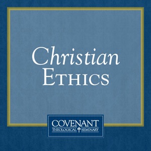 Christian Ethics - Audio Lectures
