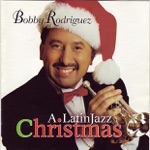 Bobby Rodriguez - Have Yourself a Merry Little Christmas