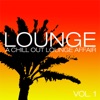 Lounge – A Chill Out Lounge Affair, Vol. 1
