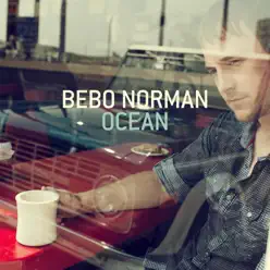 Ocean - Bebo Norman