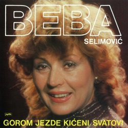 Beba Selimović - Po Mojoj Bašti Zumbuli Cvjetaju